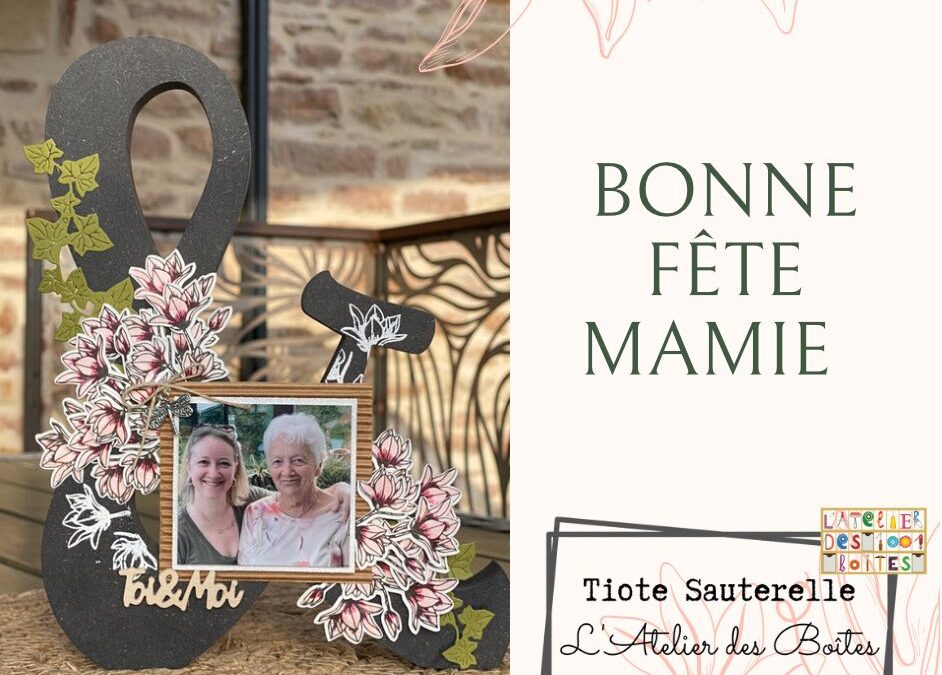 Bonne fête Mamie par Tiote Sauterelle